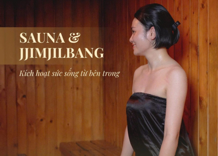 Sauna & Jimjibang – Ưu Đãi 299k